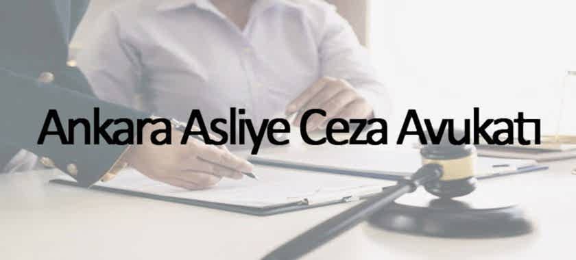 ankara asliye ceza avukatı