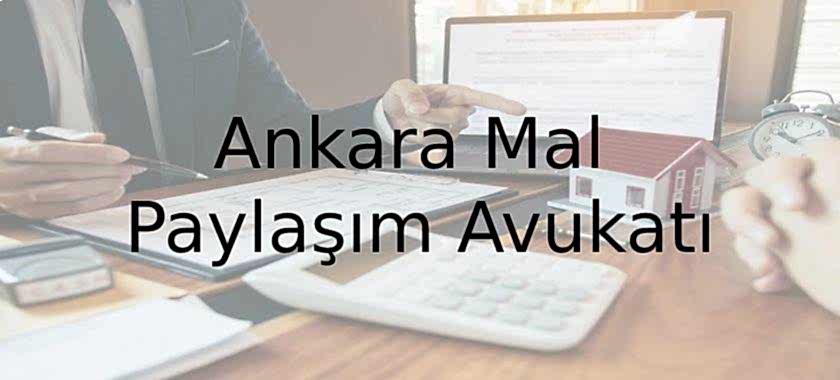 ankara mal paylaşım avukatı